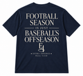 Football Season Is Just Baseball’s Offseason Tee - Navy