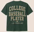 College Baseball Player — 10+ Years Ago Tee (Green)